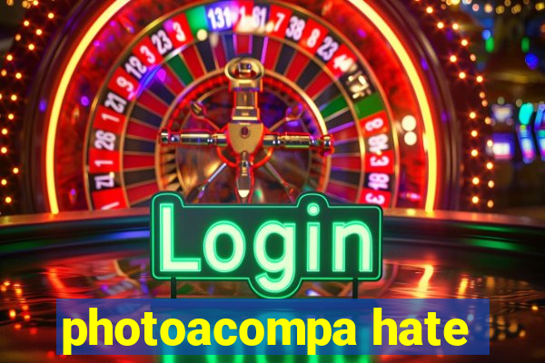 photoacompa hate